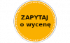 ZAPYTAJ o wycenę
